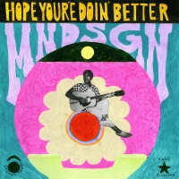 Mndsgn - Hope You’re Doin’ Better | Sassy J